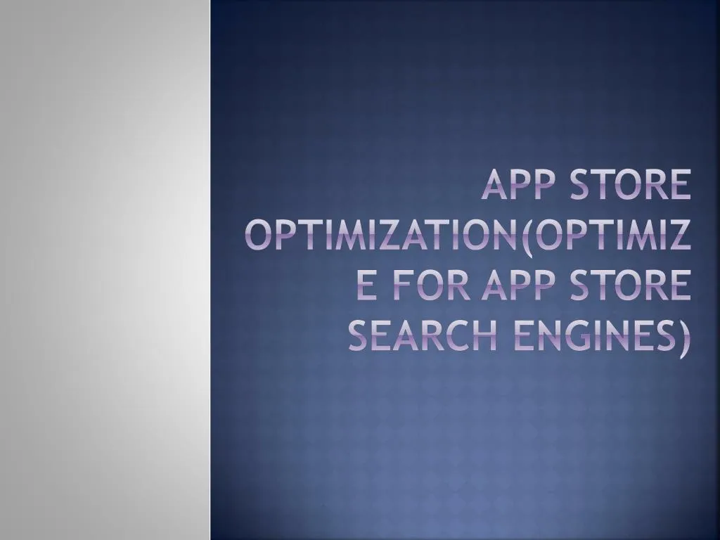 app store optimization optimize for app store search engines