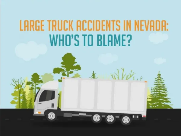 large truck accidents in nevada who is to blame