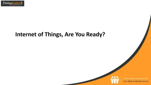 Internet of Things, Are You Ready?