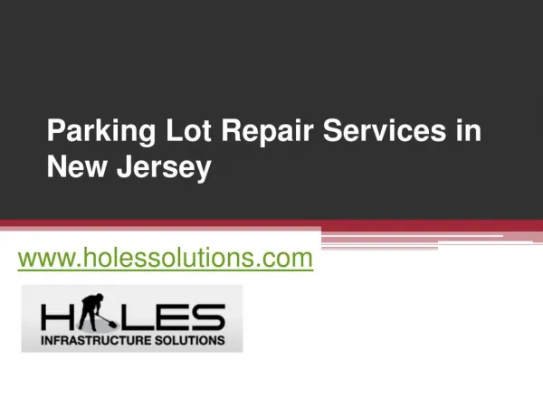 Parking Lot Repair Services in New Jersey - www.holessolutions.com