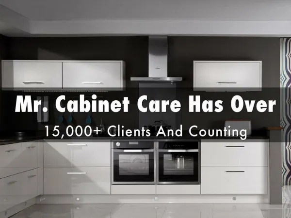 Mr. Cabinet Care has over 15,000 Customers - Kitchen Remodelling Orange County