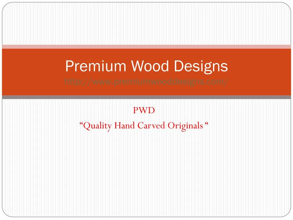premium wood designs http www premiumwooddesigns com