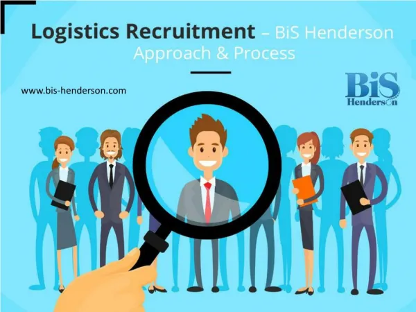 Process of Logistics Recruitment by BiS Henderson