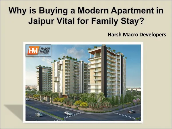 Why is Buying a Modern Apartment in Jaipur Vital for Family Stay?