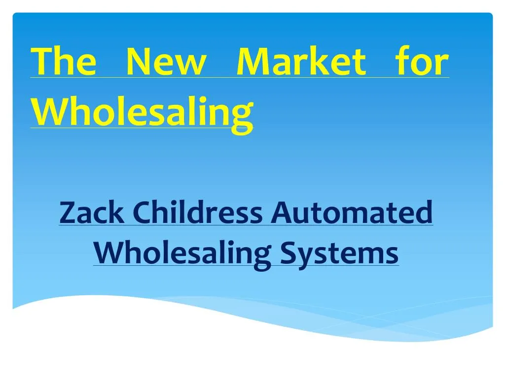 the new market for wholesaling