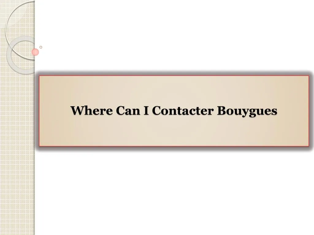 where can i contacter bouygues