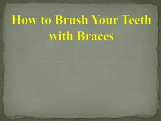 How to Brush Your Teeth with Braces - slide 1