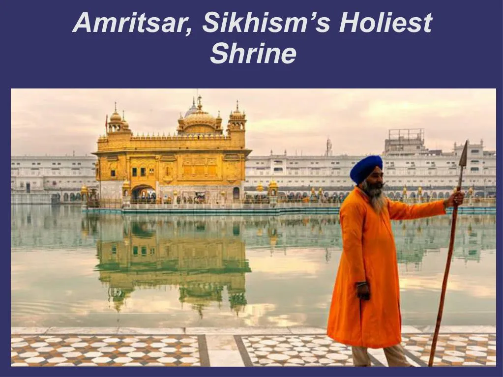 amritsar sikhism s holiest shrine
