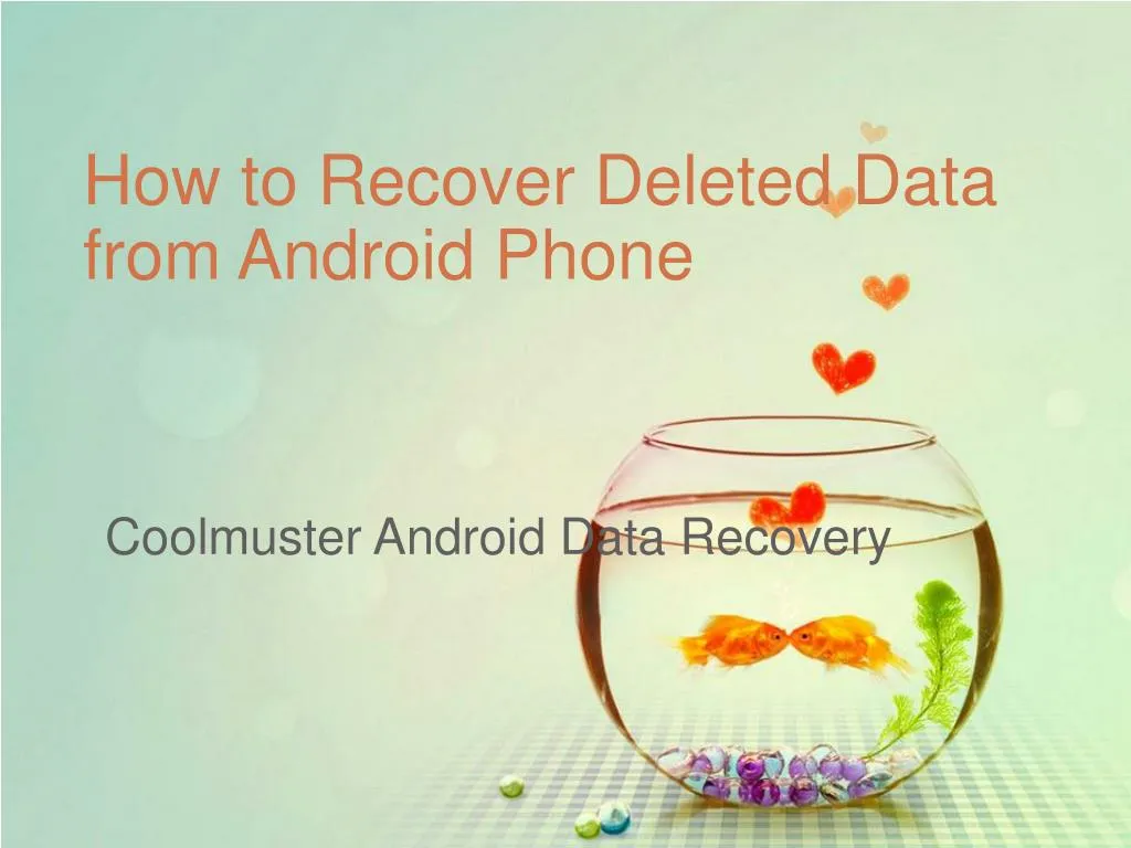 how to recover deleted data from android phone