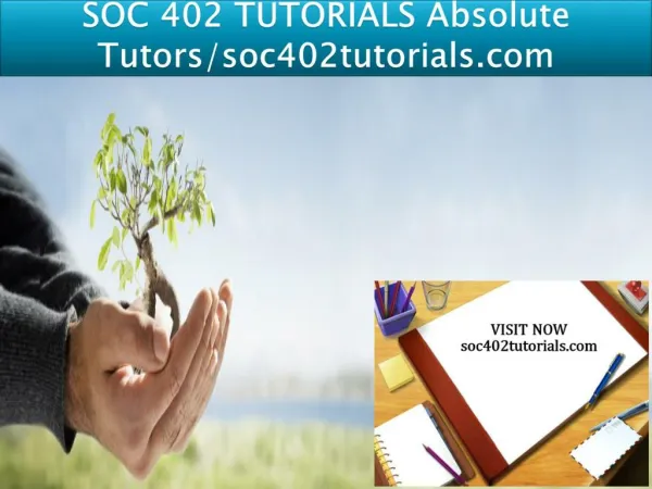SOC 402 TUTORIALS Absolute Tutors/soc402tutorials.com