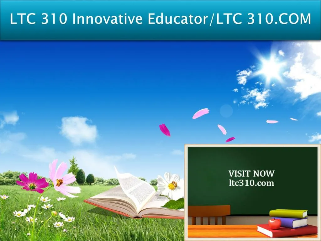 ltc 310 innovative educator ltc 310 com