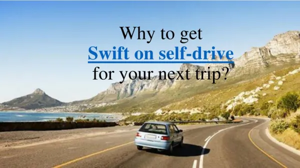 Enjoy Swift on self drive with Voler Cars