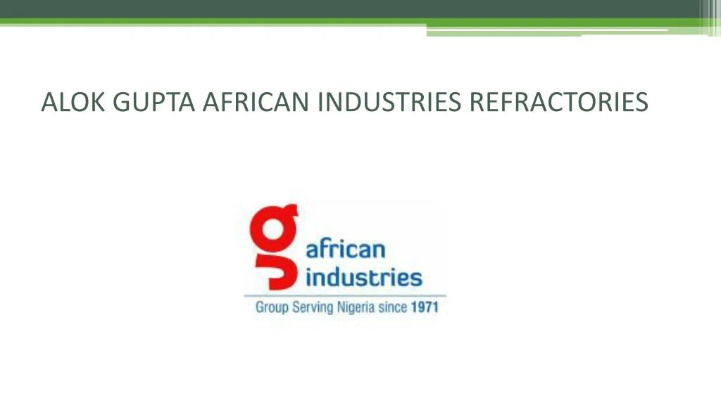 alok gupta african industries refractories
