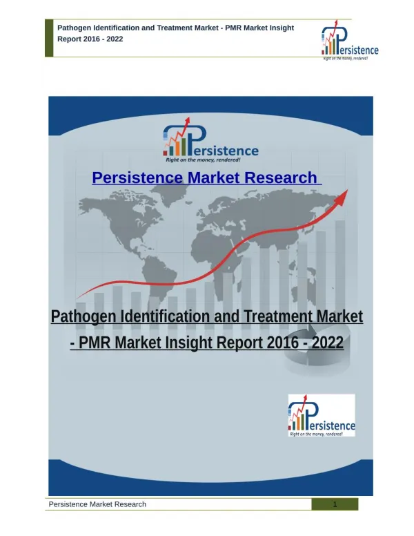 Pathogen Identification and Treatment Market - PMR Market Insight Report 2016 - 2022