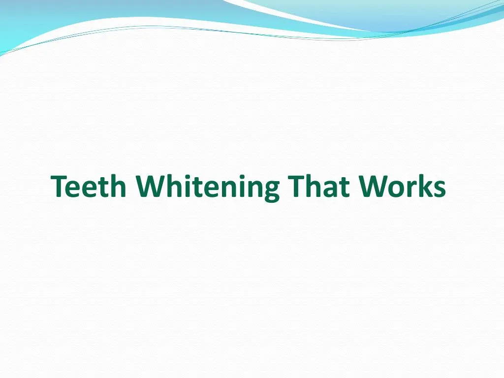 teeth whitening that works