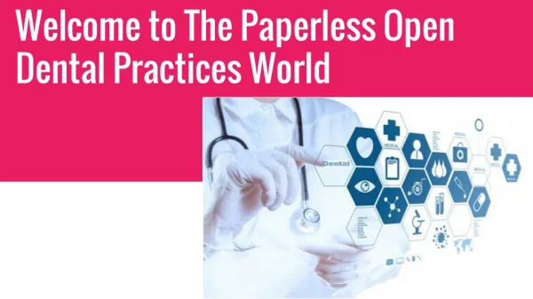 Welcome to the World of Paperless Open Dental Practices