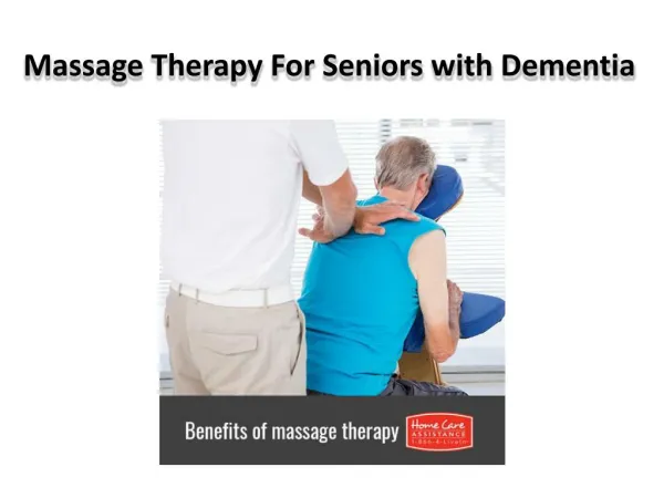Massage Therapy For Seniors with Dementia