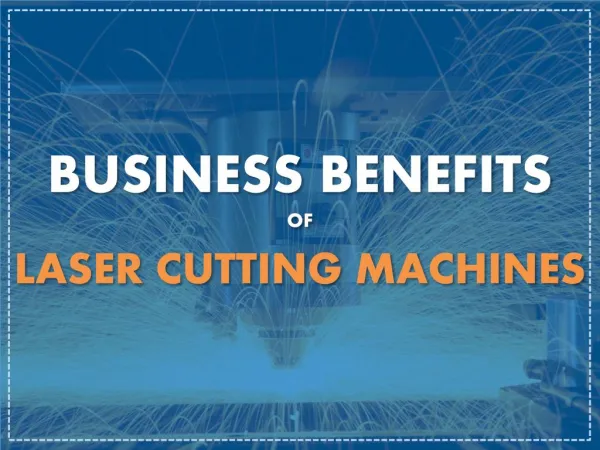 Business Benefits of Laser Cutting Machines