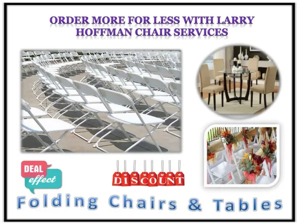 Order More for Less with Larry Hoffman Chair Services