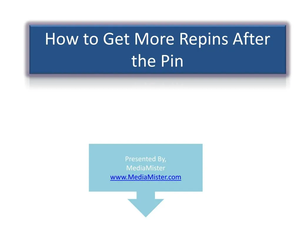 how to get more repins after the pin
