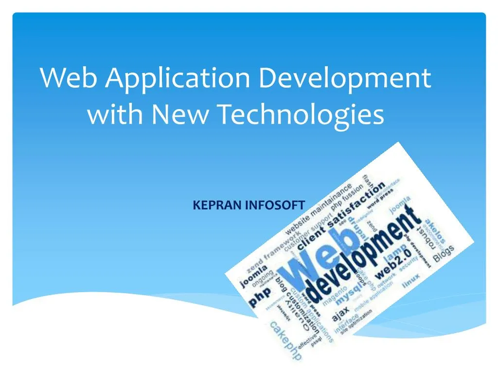 web a pplication d evelopment with new t echnologies