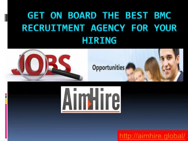 Get On Board The Best Bmc Recruitment Agency For Your Hiring
