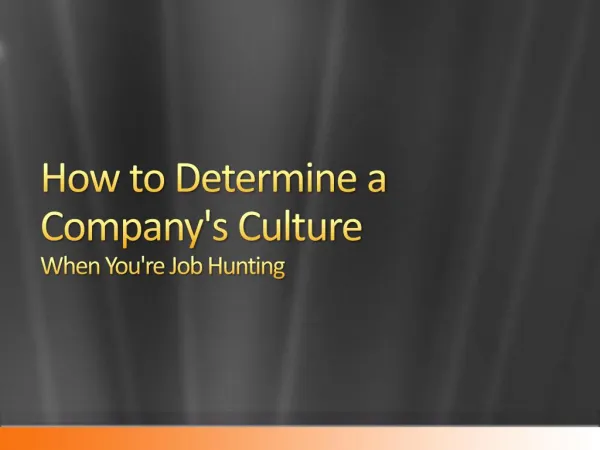 How To Determine A Company's Culture When You're Job Hunting