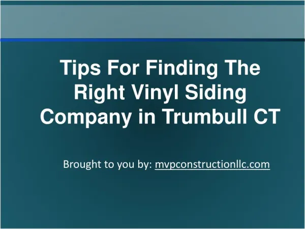 Tips For Finding The Right Vinyl Siding Company in Trumbull CT