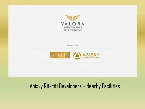 Abisky Ritkriti Developers - Nearby Facilities