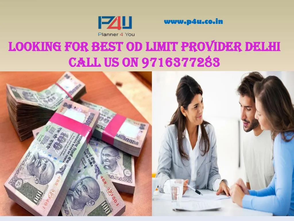 looking for best od limit provider delhi call us on 9716377283