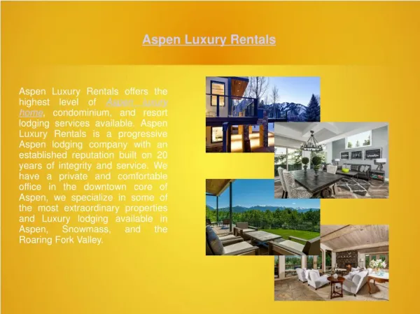 Get Aspen Vacation Rentals with Special Deals and OffersAspen Luxury Rentals