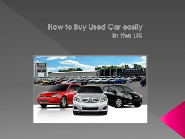 How to Buy Used Car easily In the UK with 6 Tips
