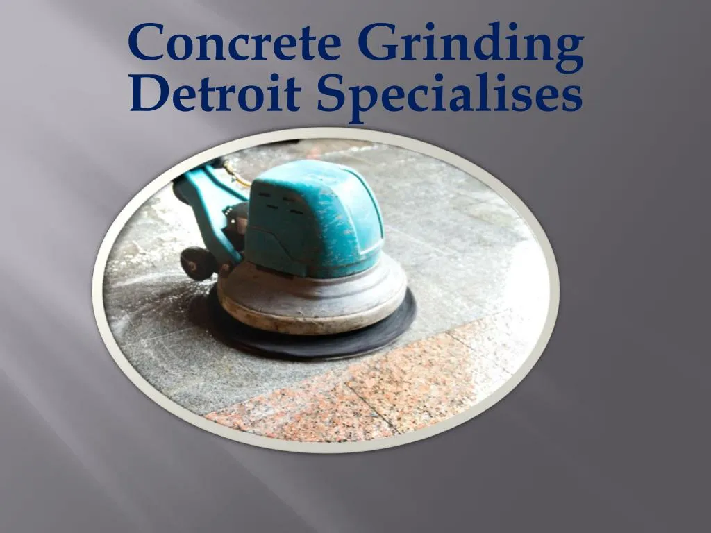 concrete grinding detroit specialises