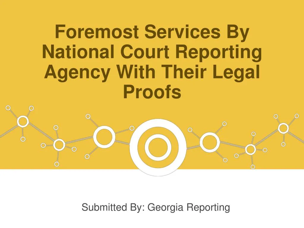 foremost services by national court reporting agency with their legal proofs
