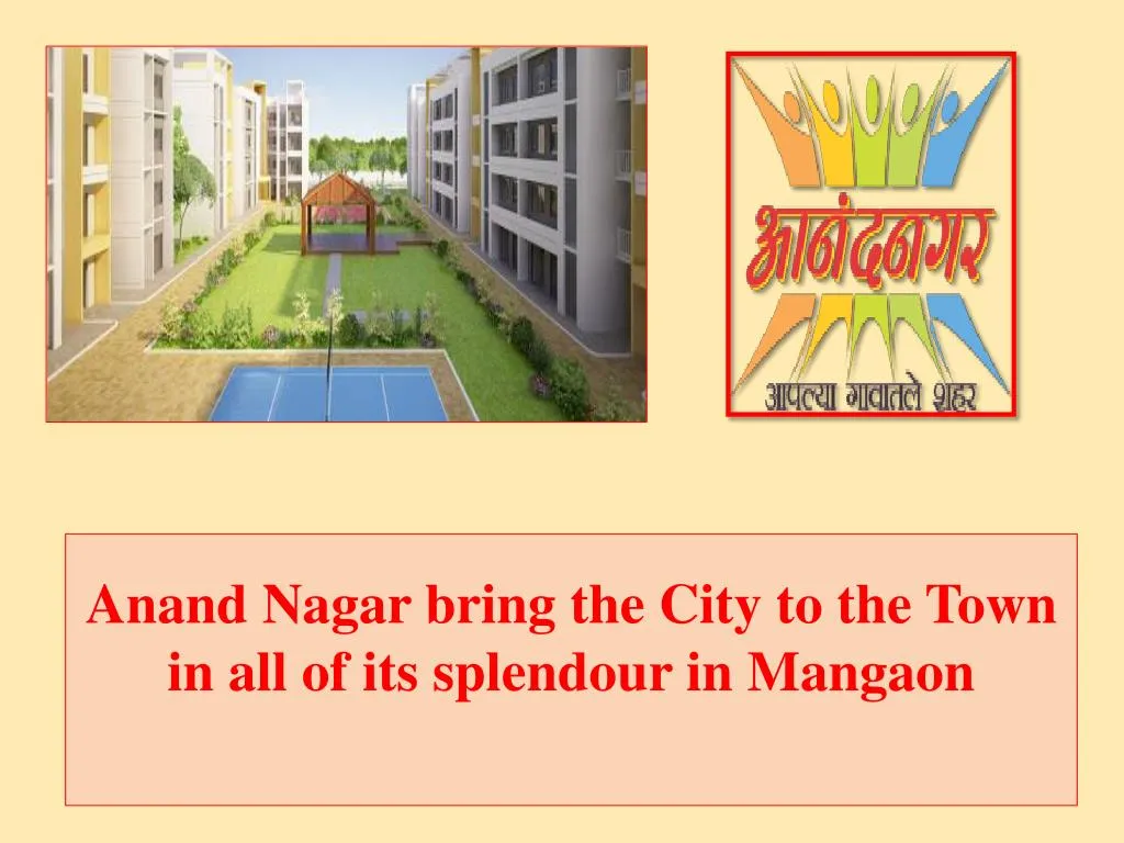 anand nagar bring the city to the town in all of its splendour in mangaon
