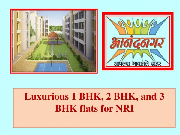 Luxurious 1 BHK, 2 BHK, and 3 BHK flats for NRI