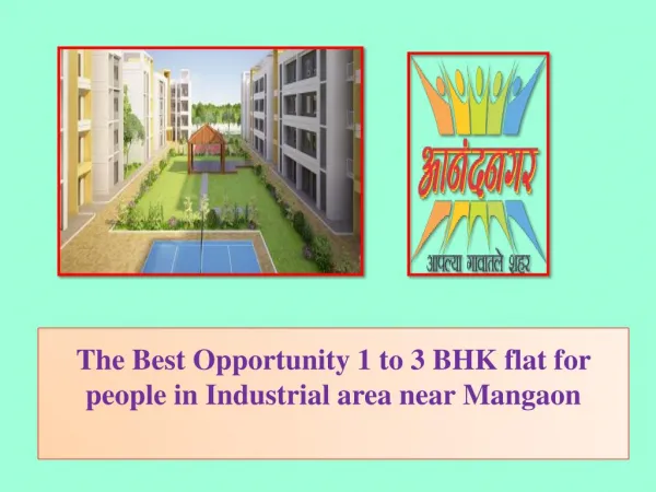 The Best Opportunity 1 to 3 BHK flat for people in Industrial area near Mangaon