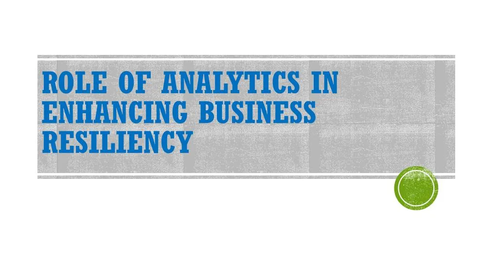 role of analytics in enhancing business resiliency