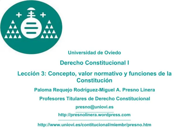 Universidad de Oviedo Derecho Constitucional I Lecci n 3: Concepto, valor normativo y funciones de la Constituci n Palom