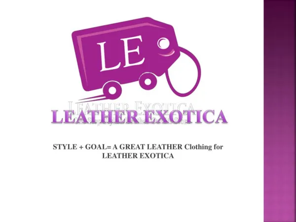 Leather Exotica Popular Leather Fashion web store