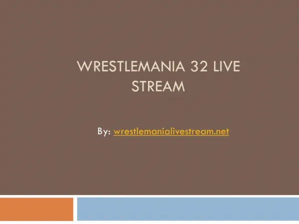 Wrestlemania 2016 Live Stream