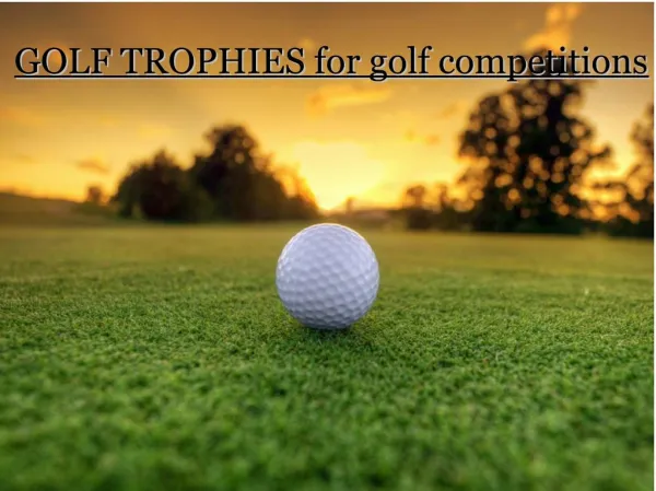 GOLF TROPHIES for golf competitions
