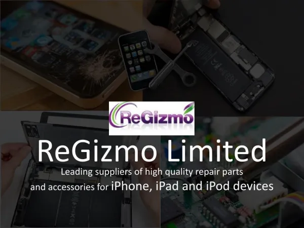ReGizmo Limited – Leading genuine iPhone, iPod, iPad parts supplier