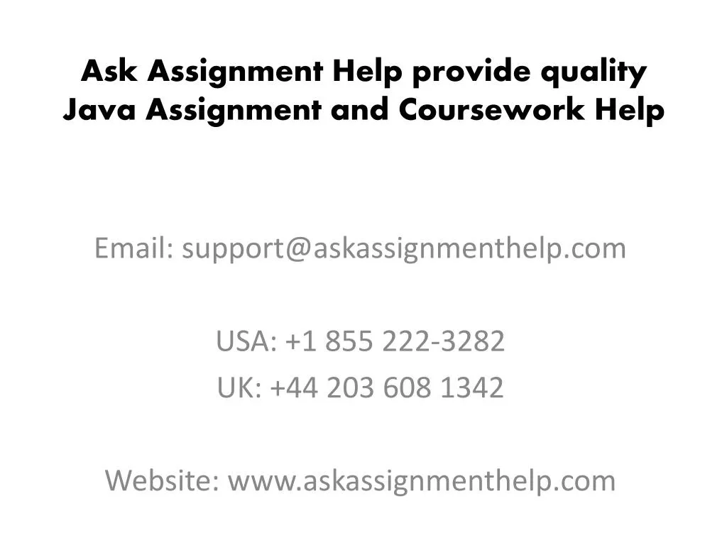 ask assignment help provide quality java assignment and coursework help