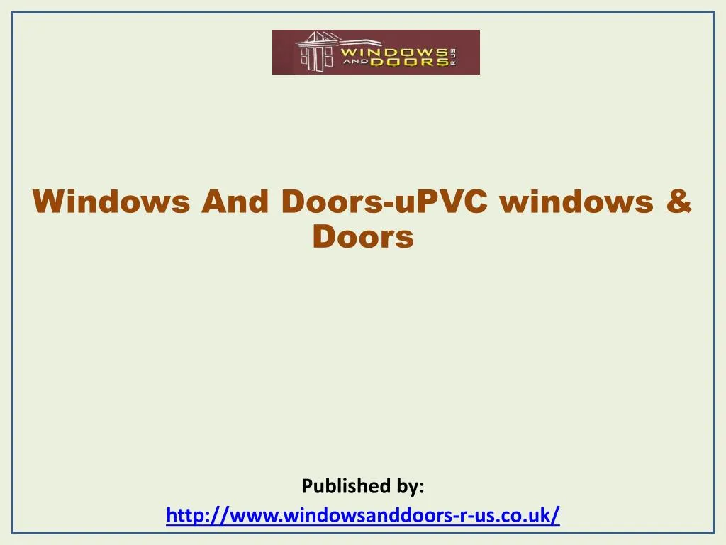 windows and doors upvc windows doors published by http www windowsanddoors r us co uk