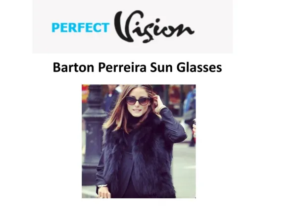 Barton Perreira Sun Glasses - Perfect Vision