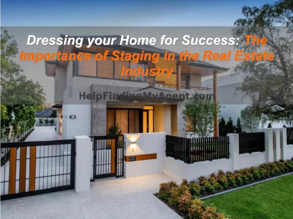 Dressing your Home for Success: The Importance of Staging in the Real Estate Industry