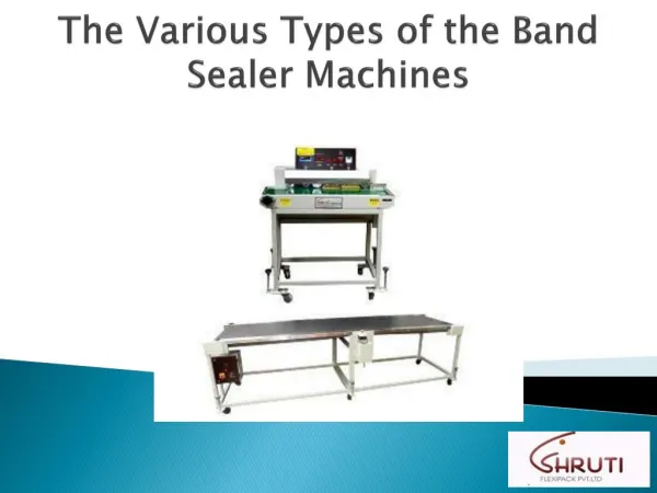 The Various Types of the Band Sealer Machines