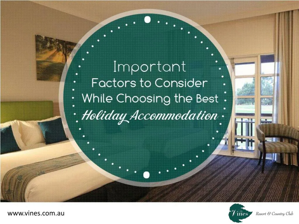 important factors to consider while choosing the best holiday accommodation