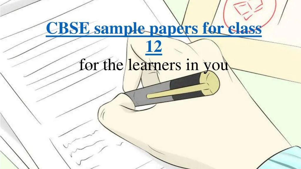 cbse sample papers for class 12 for the learners in you
